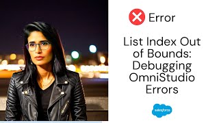 Fixing 'List Index Out of Bounds' Bug Error in Salesforce OmniStudio/Vlocity | Quick Solution