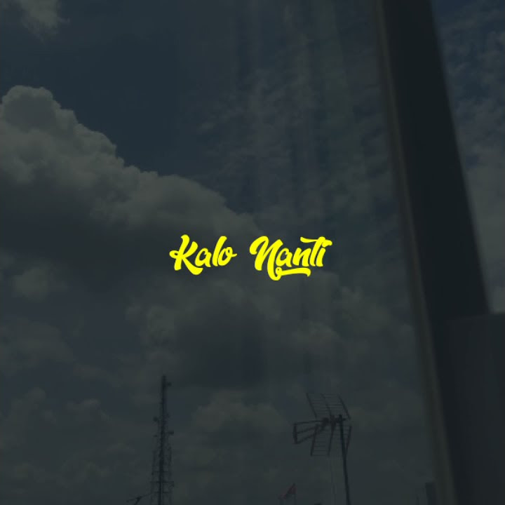 Kalo Nanti - Fresly Nikijuluw cover (ichadbless) || Storywa😀 2k21