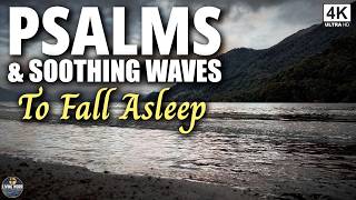 Psalms and Soothing Waves to Fall asleep fast | 3 HRS | 4K