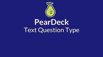 PearDeck   Text Questions