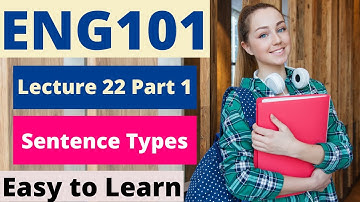ENG101 | Lecture 22 | Part 1 | Sentence Types | Urdu-Hindi | #EasyLearningClub