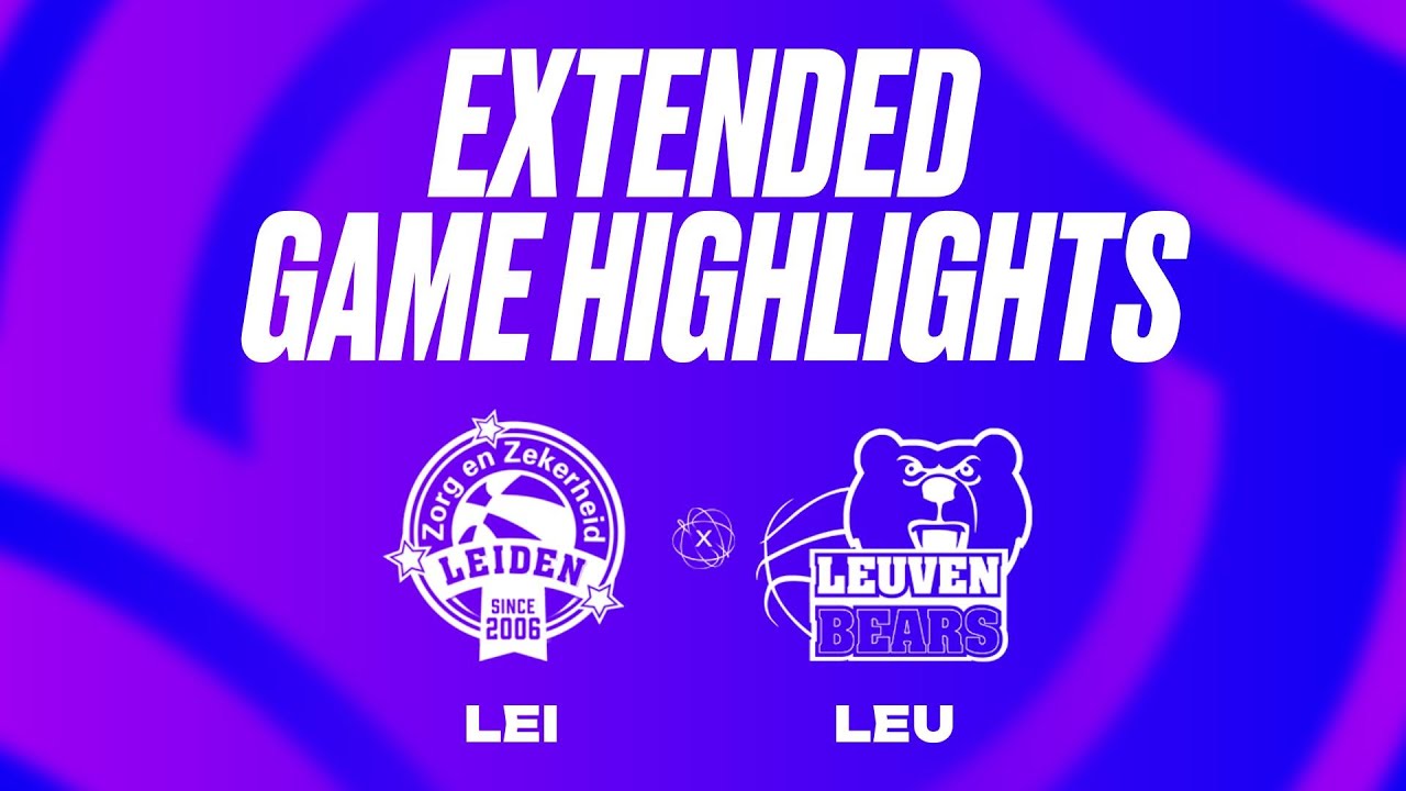 Zorg en Zekerheid Leiden vs. Stella Artois Leuven Bears Extended Game Highlights