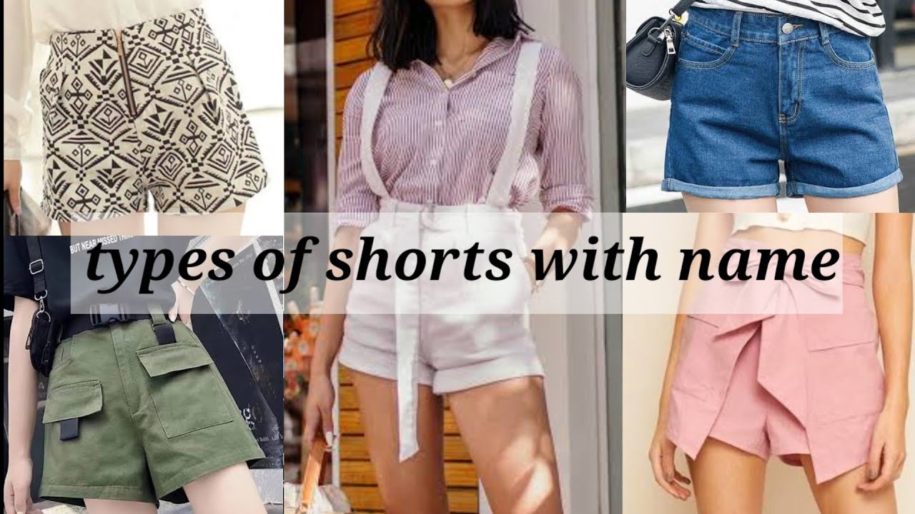 Different types of shorts with name