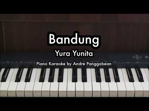 Bandung - Yura Yunita | Piano Karaoke by Andre Panggabean