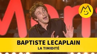 Baptiste Lecaplain  La timidité