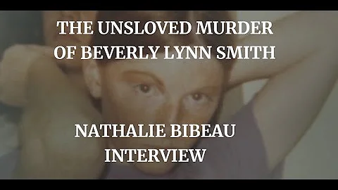 THE UNSOLVED MURDER OF BEVERLY LYNN SMITH - NATHAL...