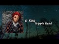 Trippie Redd - 6 Kiss  ft. Juice WRLD, YNW Melly  Lyrics