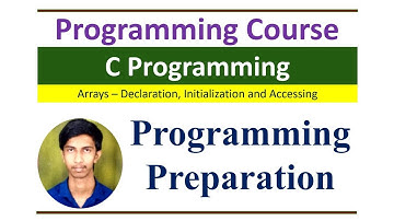 C Programming Course - Arrays | Declaration | Initialization | Accessing | One dimensional arrays