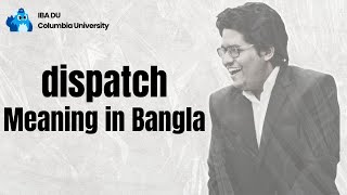 Dispatch Meaning | Learn English Vocabulary in Bangla