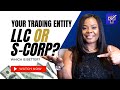 The easiest breakdown llc vs scorp for your trading business