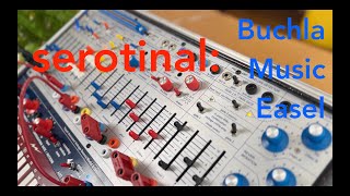 Serotinal (Buchla Music Easel)