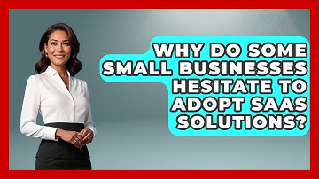 Why Do Some Small Businesses Hesitate to Adopt SaaS Solutions? | The SaaS Pros Breakdown News