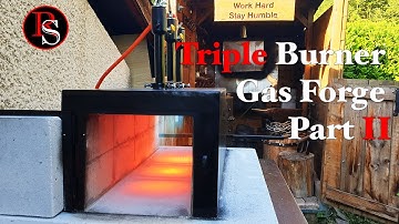 How to Make A Triple Burner Gas Forge On a Budget - Part II - DIY Blacksmithing