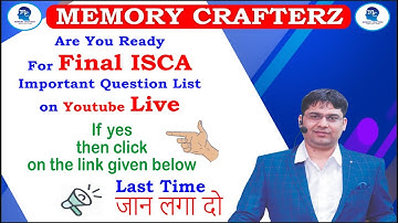 INFORMATION FOR CA FINAL ISCA STUDENTS  By Memory Crafterz (CA Sunil Sethi)
