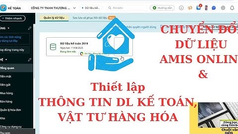 Cài Đặt Chế Độ Kế Toán – Vật Tư Hàng Hóa & Chuyển Đổi Lên MISA AMIS