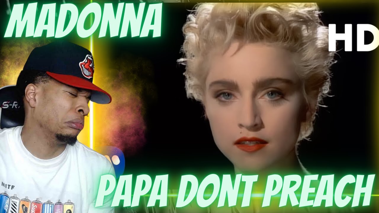 FIRST TIME HEARING | MADONNA - PAPA DONT PREACH (OFFICIAL MUSIC VIDEO ...