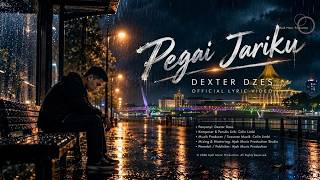 Pegai Jariku  Lyric Video - Dexter Dzes