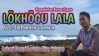 LAGU NIAS - LOKHOGU LALA REBORN URBANUS GIAWA (COVER)