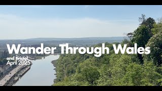 Wander Through Wales And Bristol