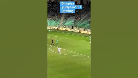 UEFA Avropa Liqası, Pley-off mərhələsi, İlk oyun"Olimpiya Lyublyana" 0-1 "Qarabağ"QOOOOL!