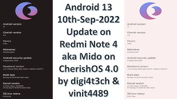 Android 13 10th-Sep-2022 Update on Redmi Note 4 aka Mido on CherishOS 4.0 by digi4t3ch & vinit4489