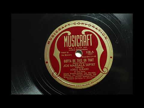 JOE MARSALA SEPTET  GOTTA BE THIS OR THAT  1945