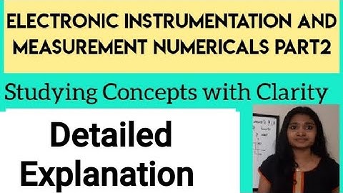 Electronic Instrumentation and Measurement Numericals Part2| ISRO| Gate|BARC |AFCAT|DMRC Preparation