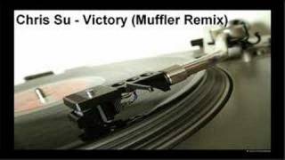 Chris Su - Victory (Muffler Remix)