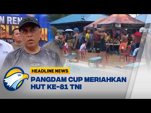 [HEADLINE NEWS, 26/09] Pangdam Cup Meriahkan HUT ke 81 TNI