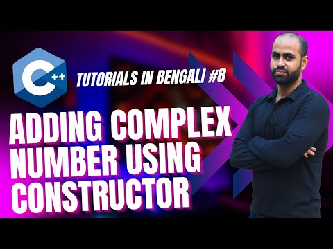 Tutorial #8: C++ complete course | Adding Complex Numbers with Constructor | Tutorials for Beginners