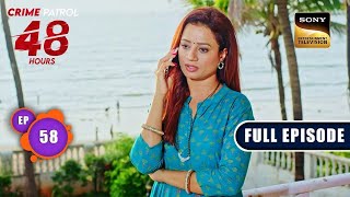 Addiction | Crime Patrol 48 Hours | Ep 58 | Full Episode | 9 Jan 2024