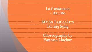 La Gustanana (MM62) - Raulito - Arm Toning Battle - Zumba / Dance Fitness