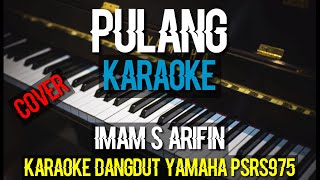 PULANG karaoke dangdut imam s,Arifin ,cover