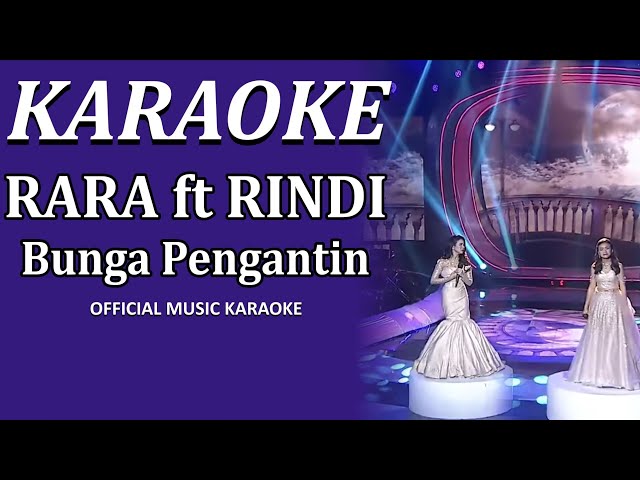 KARAOKE Bunga Pengantin Rara ft Rindi - Lida 2021 || Official Karaoke Lirik class=