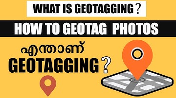What is GEOTAGGING|How to Geotag Your Photos in Smartphones (Android)| Malayalam