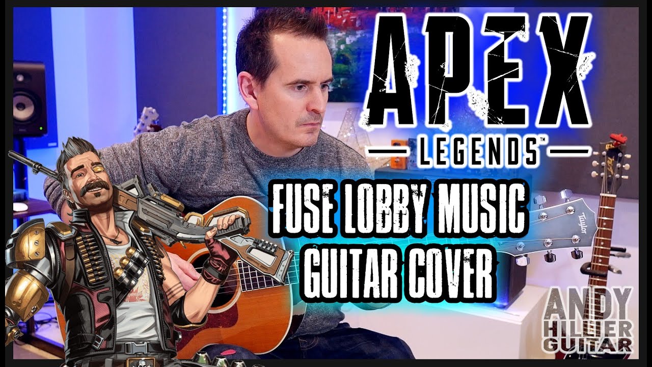Apex Legends - Fuse Lobby Music Guitar Cover by Andy Hillier - YouTube
