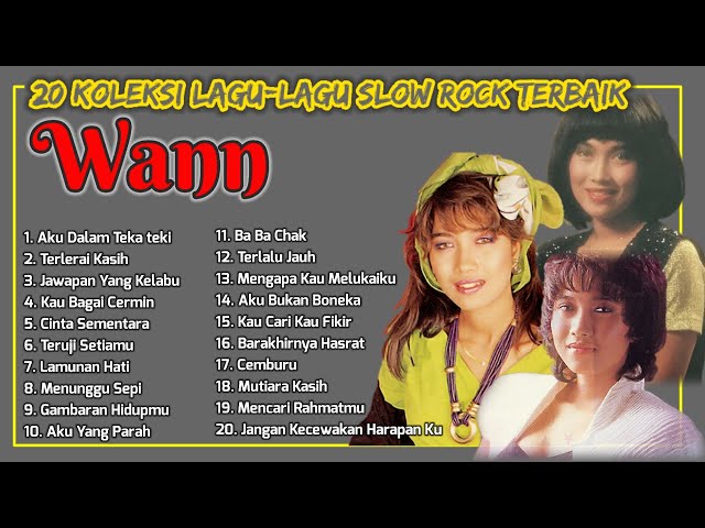 WANN - 20 Koleksi Lagu Slow Rock Terbaik Sepanjang Masa (HQ AUDIO) | Koleksi Lagu Wanita 80/90an class=