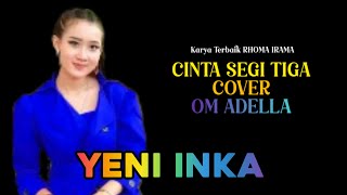 Download lagu CINTA SEGI TIGA CIPT. RHOMA IRAMA_COVER TERBAIK YENI INKA OM ADELLA