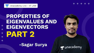 Properties Of Eigenvalues And Eigenvectors Part 2 I IITJAM2022 | Sagar Surya | Uncademy Live IIT JAM