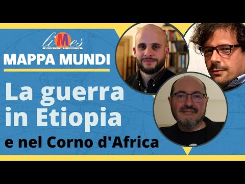 La guerra in Etiopia, la polveriera Corno d&rsquo;Africa - Mappa Mundi