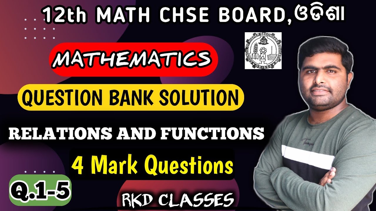 RELATIONS AND FUNCTIONS || Q.1-5 || QUESTION BANK SOLUTION || BY CHSE ODISHA || CLASS 12TH MATH ||