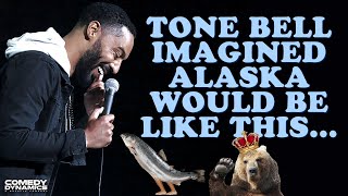 Tone Bell Imagined Alaska Would Be Like This... Wealth