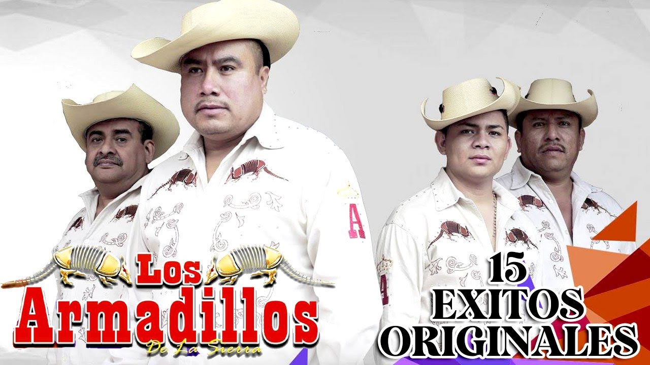 Dueto Los Armadillos - 15 Exitos Canciones y Corridos (Album Completo ...