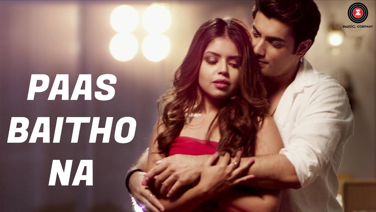 Paas Baitho Na – Official Music Video | Sharad Malhotra & Zoya Chaterjee | Ram CV | Altaaf Sayyed