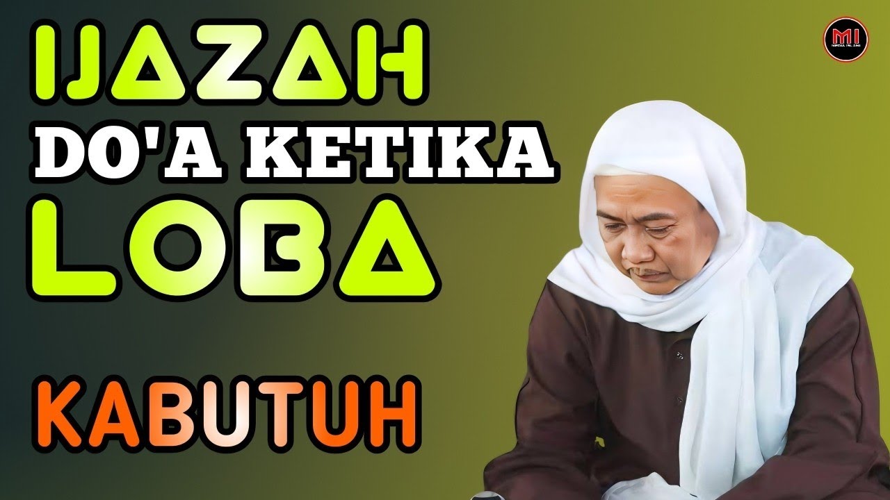 DO'A KETIKA LOBA KABUTUH | ABUYA UCI CILONGOK