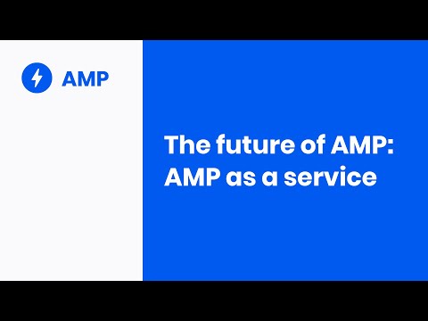 The future of AMP: AMP as a service