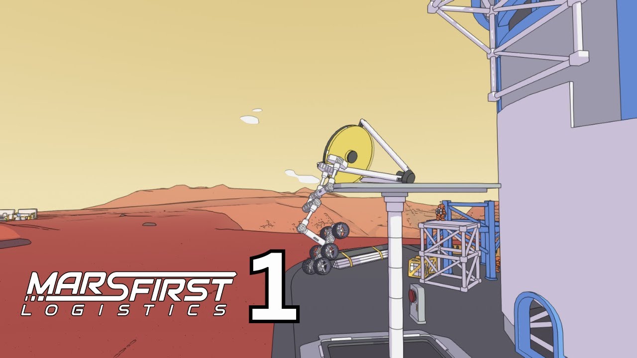 Mars First Logistics - Episode 1 - YouTube