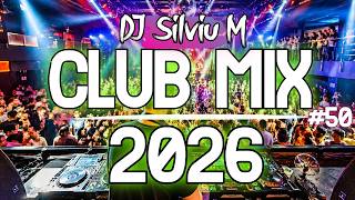  Mix 2026 50 Party Club Dance 2026  Best Remixes Of Popular  2025 Megamix dj Silviu M