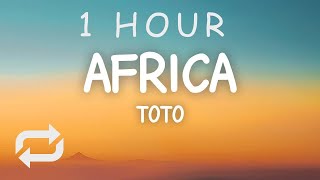 Toto - Africa (Lyrics) | 1 HOUR
