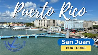 Cruise Port Guides - San Juan Puerto Rico Cruise Port Guide